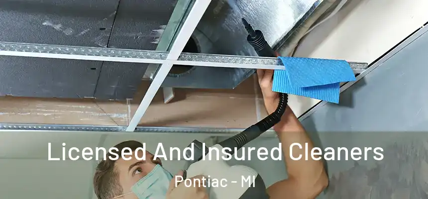 Licensed And Insured Cleaners Pontiac - MI
