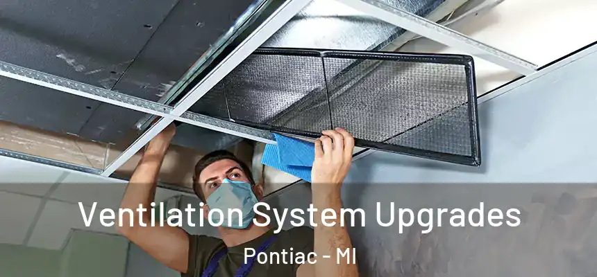  Ventilation System Upgrades Pontiac - MI